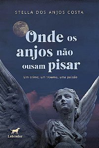 Livro Onde Os Anjos Não Ousam Pisar