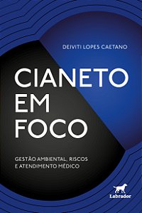 Livro Cianeto Em Foco - Gestão Ambiental, Riscos E Atendi...