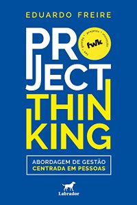 Livro Project Thinking - Abordagem De Gestão Centrada Em ...