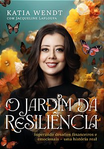 Livro O Jardim Da Resiliência - Minha História Real De Co...