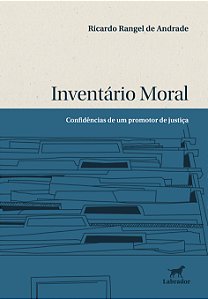 Livro Inventário Moral - Confidências De Um Promotor De J...
