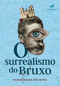 Livro O Surrealismo Do Bruxo