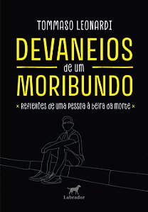 Livro Devaneios De Um Moribundo - Reflexões De Uma Pessoa...