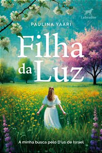 Livro Filha Da Luz - A Minha Busca Pelo D'Us De Israel