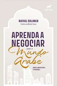 Livro Aprenda A Negociar Com O Mundo Árabe - Onde O Impos...