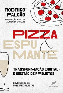 Livro Pizza & Espumante - Transformação Digital E Gestão ...