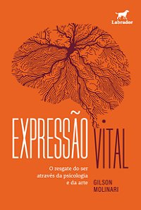 Livro Expressão Vital - O Resgate Do Ser Através Da Psico...
