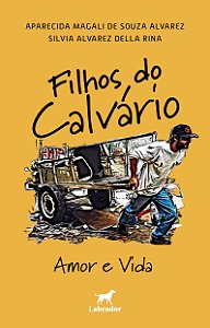 Livro Filhos Do Calvário - Amor E Vida