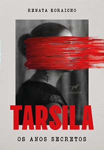 Livro Tarsila - Os Anos Secretos