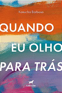 Livro Quando Eu Olho Para Trás