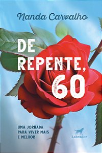Livro De Repente, 60 - Uma Jornada Para Viver Mais E Melh...