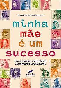 Livro Minha Mãe É Um Sucesso - Uma Troca Entre Mães E Fil...