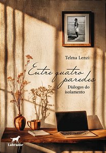Livro Entre Quatro Paredes  -Diálogos Do Isolamento