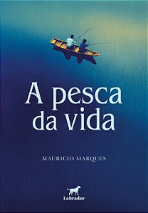 Livro A Pesca Da Vida