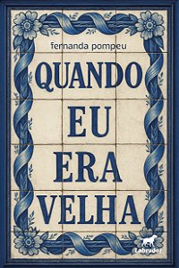 Livro Quando Eu Era Velha
