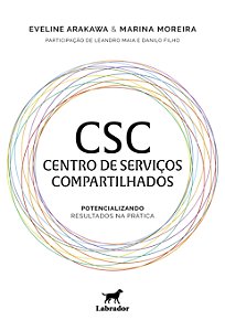 Livro Csc - Centro De Serviços Compartilhados: Potencializando ...