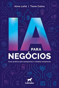 Livro Ia Para Negócios - Guia Prático Para Pequenas E Médias Em...