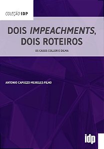 Livro Dois impeachments, dois roteiros: os casos Collor e...