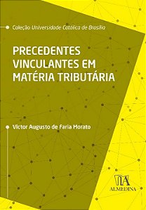 Livro Precedentes vinculantes em matéria tributária