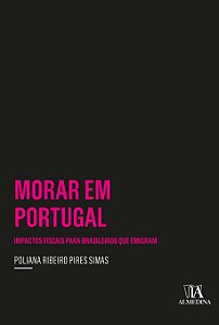 Livro Morar em Portugal: impactos fiscais para brasileiro...
