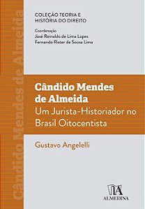 Livro Cândido Mendes de Almeida: um jurista-historiador n...