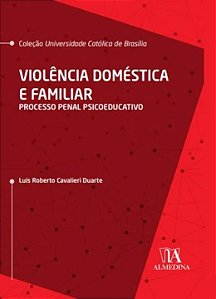Livro Violência doméstica e familiar: processo penal psic...