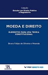 Livro Moeda e direito: elementos para uma teoria constitu...