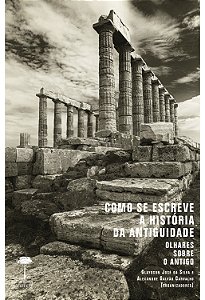 Livro Como se escreve a História da Antiguidade: olhares sobre ...