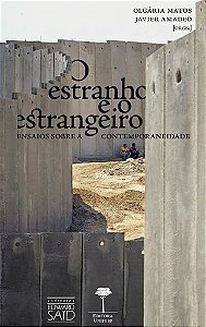 Livro O Estranho e o estrangeiro: ensaios sobre a contemporanei...