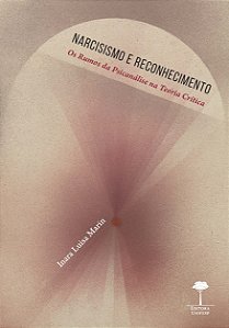 Livro Narcisismo e reconhecimento: os rumos da psicanálise na t...