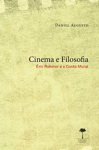 Livro Cinema e filosofia: Éric Rohmer e o conto moral