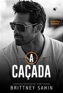 Livro A Caçada (Falcon Falls Segurança)