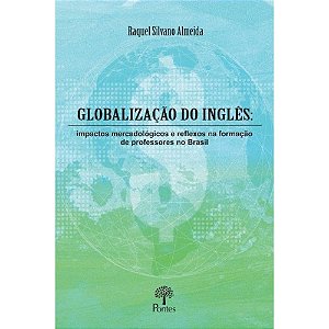 Livro Globalização Do Inglês: Impactos Mercadológicos E R...