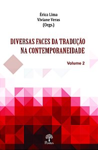 Livro Diversas Faces Da Tradução Na Contemporaneidade Vol...