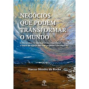 Livro Negócios Que Podem Transformar O Mundo: Novo Modelo...