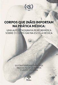 Livro Corpos Que (Não) Importam Na Prática Médica - Uma A...