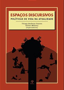 Livro Espaços Discursivos  - Políticas De Vida Na Atualid...
