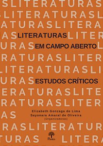 Livro Literaturas Em Campo Aberto - Estudos Críticos