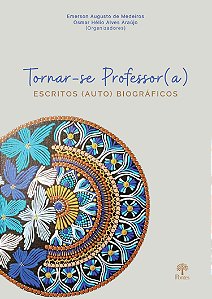 Livro Tornar-Se Professor(A) - Escritos (Auto)Biográficos