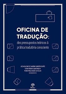 Livro Oficina De Tradução - Dos Pressupostos Teóricos À Prática...