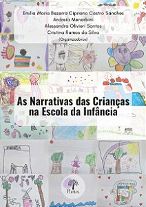 Livro As Narrativas Das Crianças Na Escola Da Infância