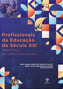 Livro Profissionais Da Educação Do Século Xxi: Desafios E...