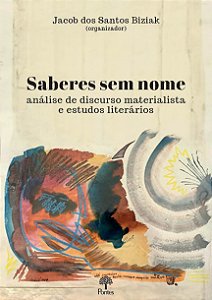 Livro Saberes Sem Nome - Análise De Discurso Materialista...