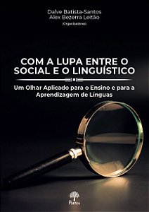 Livro Com A Lupa Entre O Social E O Linguístico