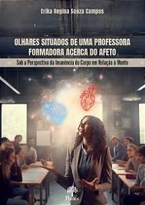 Livro Olhares Situados De Uma Professora Formadora Acerca...
