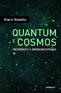 Livro Quantum E Cosmos: Introducao A Metacosmologia