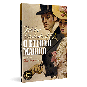 Livro O Eterno marido - Coleção Clássicos de Ouro