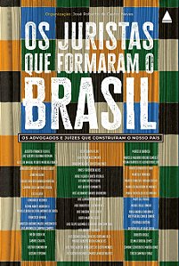 Livro Os juristas que formaram o Brasil: Os advogados e j...