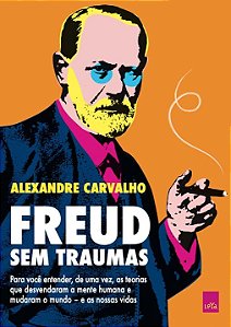 Livro Freud sem traumas: Para você entender, de uma vez, ...