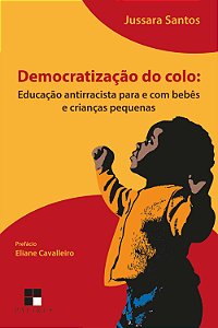 Livro Democratização Do Colo - Educação Antirracista Para...